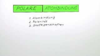 Polare Atombindung  Chemie  Allgemeine und anorganische Chemie [upl. by Nnylak854]