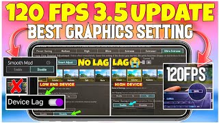 NO LAG 🔥35 UPDATE BEST GRAPHICS SETTING 120 FPS BGMI‼️FOR LOWEND amp HIGH DEVICE GRAPHICS SETTING [upl. by Vincenta]