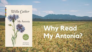 Why Read My Antonia by Willa Cather A Book Review [upl. by Caia237]