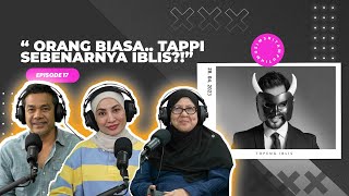 TOPENG IBLIS EP 17 PODCAST HITAM PUTIH KEHIDUPAN MUSIM 3 [upl. by Googins]