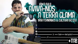 Avivanos  A Terra Clama  Davi Fernandes na Guitarra  Vídeos Aula Dguide [upl. by Yllatan330]