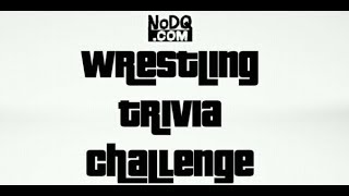 Wrestling Trivia Challenge Episode 5 [upl. by Durman798]