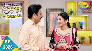 Taarak Mehta Ka Ooltah Chashmah  Episode 2328  Full Episode [upl. by Ecneralc]