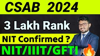 NIT 3 Lakh RANK तक मिलेगा⚠️🔴  CSAB 2024 Counselling Cutoffs  CSAB counselling 2024  Sonu Singh [upl. by Sylvie]