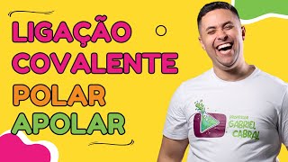 🧪 LIGAÇÃO COVALENTE POLAR E APOLAR [upl. by Hilaria]