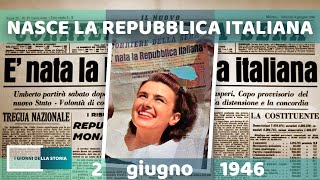 2 giugno 1946  NASCE LA REPUBBLICA ITALIANA [upl. by Rusell]