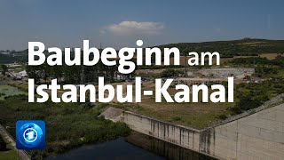 Der Bau am IstanbulKanal hat begonnen [upl. by Aniri]