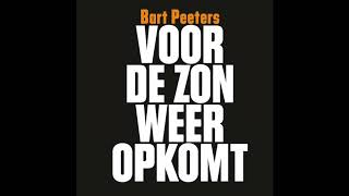 Bart Peeters Voor de Zon weer Opkomt [upl. by Obara]