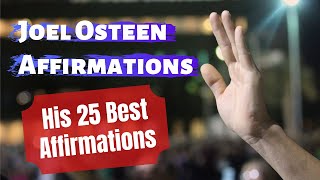 Joel Osteen Affirmations 25 of Joel Osteen’s Best Affirmations [upl. by Bagley]