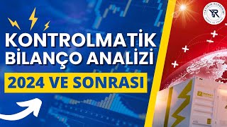 Kontrolmatik 20246 Bilanço Analizi  2024 ve Sonrası [upl. by Vashti]