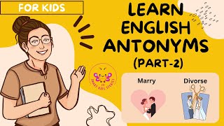 List of Antonyms in English  Part2  Kids Education  Opposite Words  English Vocabulary [upl. by Brazee]