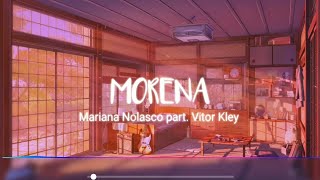 Morena  Mariana Nolasco part Vitor Kley lyrics [upl. by Maryly]