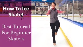 How To Ice Skate The Best Figure Skating Tutorial For a FirstTime Skater [upl. by Harelda]