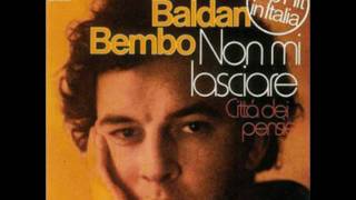 Dario Baldan Bembo  Non mi lasciare [upl. by Jillana]