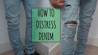 How to Distress Denim  ElevatedIke [upl. by Gievlos177]