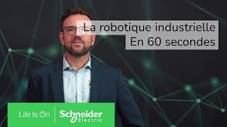 La Robotique industrielle en 60 secondes  Schneider Electric [upl. by Retrop]