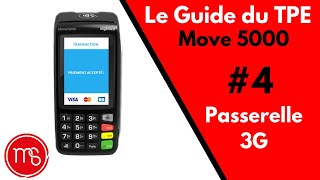 Guide TPE Ingenico Move 5000  04 Passerelle Monétique 3G4G [upl. by Rouvin434]