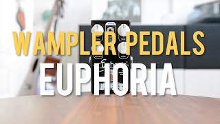 Wampler Pedals Euphoria demo [upl. by Eirruc]