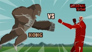 Kong vs Colossal Titan  Titan Animation [upl. by Sunil700]