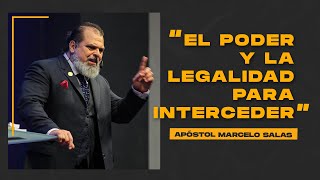 El Poder y la Legalidad para Interceder  Apóstol Marcelo Salas M [upl. by Ardnoik778]