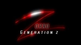 Zorro Generation Z  Opening Theme [upl. by Krefetz225]