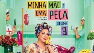 MINHA MÃE É UMA PEÇA 3 EM HD [upl. by Lenaj]