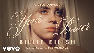 Billie Eilish  Your Power Official Live Performance  Vevo [upl. by Sophey]