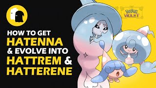 How to Get HATENNA amp Evolve Into HATTREM amp HATTERENE Pokemon Scarlet Violet [upl. by Ahab]