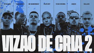 VIZÃO DE CRIA 2  Anezzi Tz da Coronel Filipe Ret Caio Luccas PJ HOUDINI MC Maneirinho Dallass [upl. by Kip]