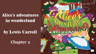 Alices adventures in wonderland Audio book Chapter 2 [upl. by Anette157]