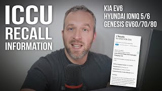 New ICCU Recall ⚠️ Kia EV6 Hyundai Ioniq 5 amp 6 and Genesis EVs  What You Need to Know [upl. by Akerley]