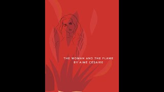 The Woman and the Flame Aimé Césaire BA English Semester 2 Kerala University [upl. by Sivart72]