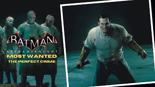 BATMAN ARKHAM KNIGHT 2025 MOST WANTED  THE PERFECT CRIME [upl. by Avram425]