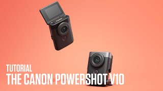 Vlogging Camera Tutorial  The Canon PowerShot V10 [upl. by Nbi]