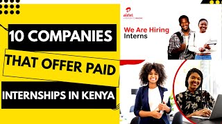 10 Companies In Kenya That Offer Paid Internship Opportunities PRT 1 [upl. by Eceined]