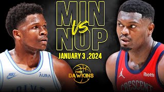 Minnesota Timberwolves vs New Orleans Pelicans Full Game Highlights  January 3 2024  FreeDawkins [upl. by Inittirb116]