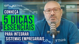 Conheça 5 dicas essenciais para integrar sistemas empresariais [upl. by Nadnerb]