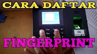 Tutorial Cara Daftar fingerprint  Alat Sidik Jari [upl. by Durand]