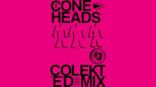 THE CONEHEADS  Colekted Mix [upl. by Ynnoj]