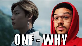 ONF WHY MV REACTION  THIS MV IS CRAZY [upl. by Trevor447]