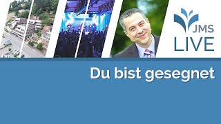 Du bist gesegnet  JMS Predigt 16072023 LIVE [upl. by Sill]