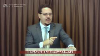 Pregação em Números 22  Rev Augusto Brayner [upl. by Notsek]