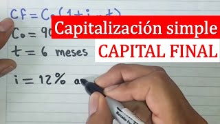 Ejercicio de Capitalización Simple Como calcular el Capital Final [upl. by Thay]