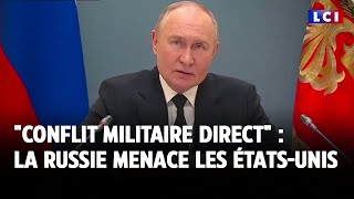 quotConflit militaire directquot  la Russie menace les ÉtatsUnis [upl. by Lain]