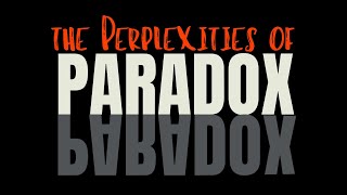 The Perplexities of Paradox week2 [upl. by Rehpotsirc]