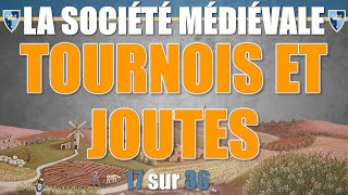 Société médiévale  17 Tournois et joutes [upl. by Dayir]