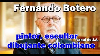 Biografía de Fernando Botero  pintor escultor y dibujante colombiano [upl. by Adnama817]