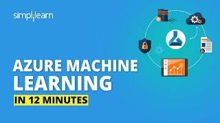 Azure Machine Learning In 12 Minutes  Azure Tutorial For Beginners  Azure Training  Simplilearn [upl. by Atiana]