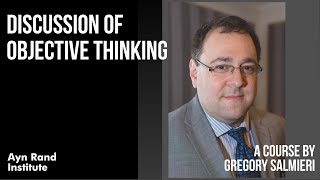 Discussion of Objective Thinking by Gregory Salmieri [upl. by Victoria700]