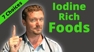 7 Iodine Rich Foods plus 1 MYTH  2024 [upl. by Ardnekat]